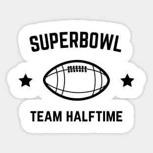 SUPERBOWL Team Halftime | Funny Game Day Gift Sticker